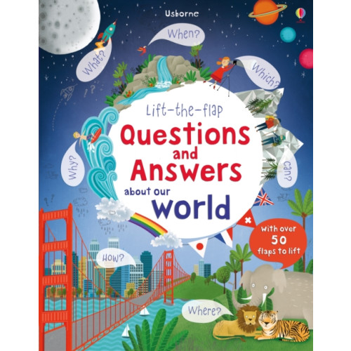 Usborne Publishing Ltd Lift-the-flap Questions and Answers about Our World (bok, board book, eng)