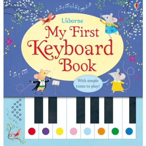 Usborne Publishing Ltd My First Keyboard Book (bok, spiral, eng)