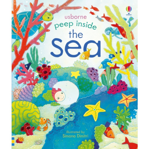 Usborne Publishing Ltd Peep Inside the Sea (bok, board book, eng)