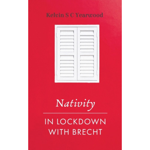 Austin Macauley Publishers Nativity/In Lockdown with Brecht (häftad, eng)