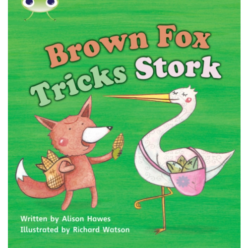Pearson Education Limited Bug Club Phonics - Phase 3 Unit 10: Brown Fox Tricks Stork (häftad)