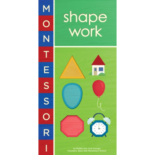 Abrams Montessori: Shape Work (bok, board book, eng)