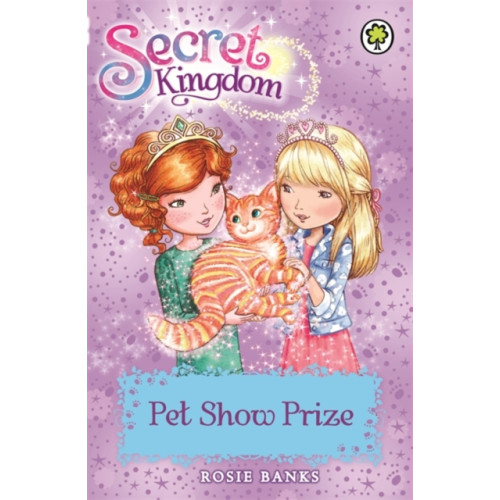 Hachette Children's Group Secret Kingdom: Pet Show Prize (häftad, eng)