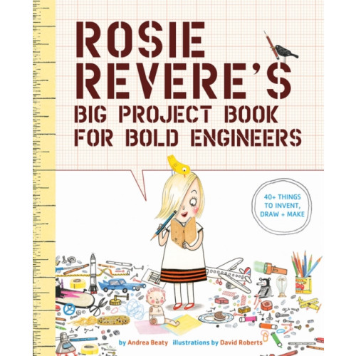 Abrams Rosie Revere's Big Project Book for Bold Engineers (häftad, eng)