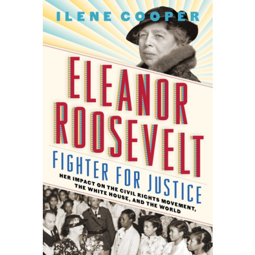 Abrams Eleanor Roosevelt, Fighter for Justice: (inbunden, eng)