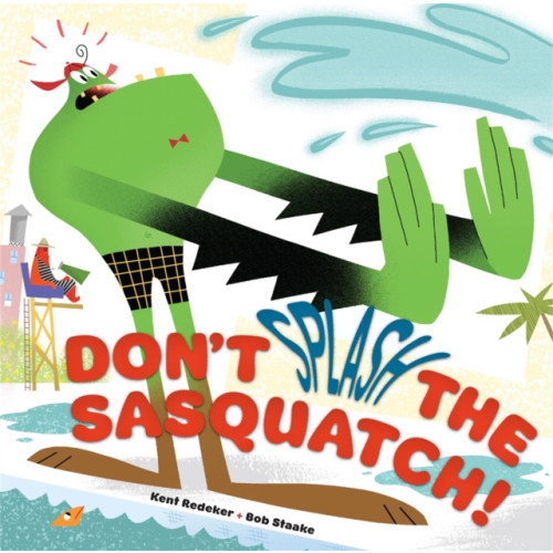 Disney Book Publishing Inc. Don't Splash the Sasquatch! (inbunden, eng)