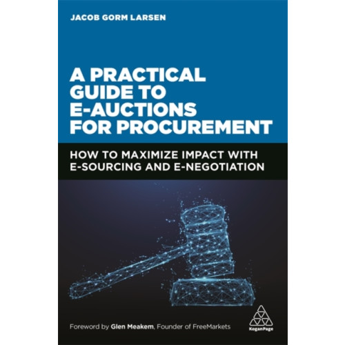 Kogan Page Ltd A Practical Guide to E-auctions for Procurement (häftad, eng)