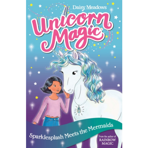 Hachette Children's Group Unicorn Magic: Sparklesplash Meets the Mermaids (häftad, eng)