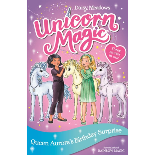 Hachette Children's Group Unicorn Magic: Queen Aurora's Birthday Surprise (häftad, eng)