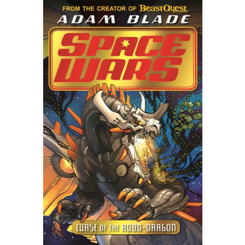 Hachette Children's Group Beast Quest: Space Wars: Curse of the Robo-Dragon (häftad, eng)