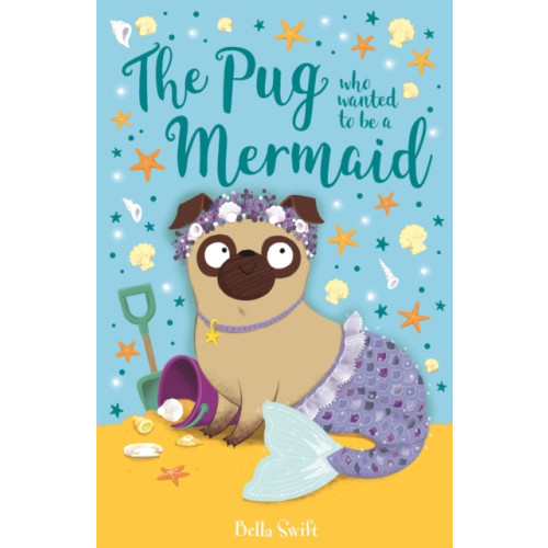 Hachette Children's Group The Pug who wanted to be a Mermaid (häftad, eng)