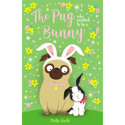 Hachette Children's Group The Pug who wanted to be a Bunny (häftad, eng)