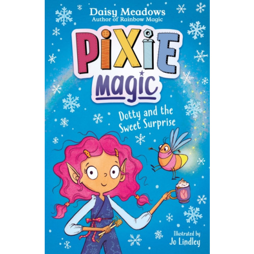 Hachette Children's Group Pixie Magic: Dotty and the Sweet Surprise (häftad, eng)