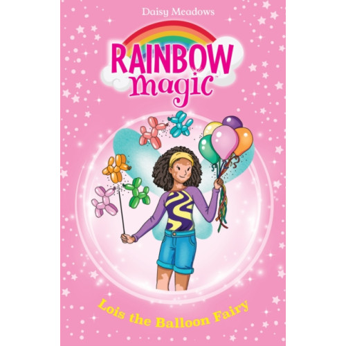 Hachette Children's Group Rainbow Magic: Lois the Balloon Fairy (häftad, eng)