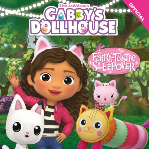 Hachette Children's Group DreamWorks Gabby's Dollhouse: A Fairy-tastic Sleepover (häftad, eng)