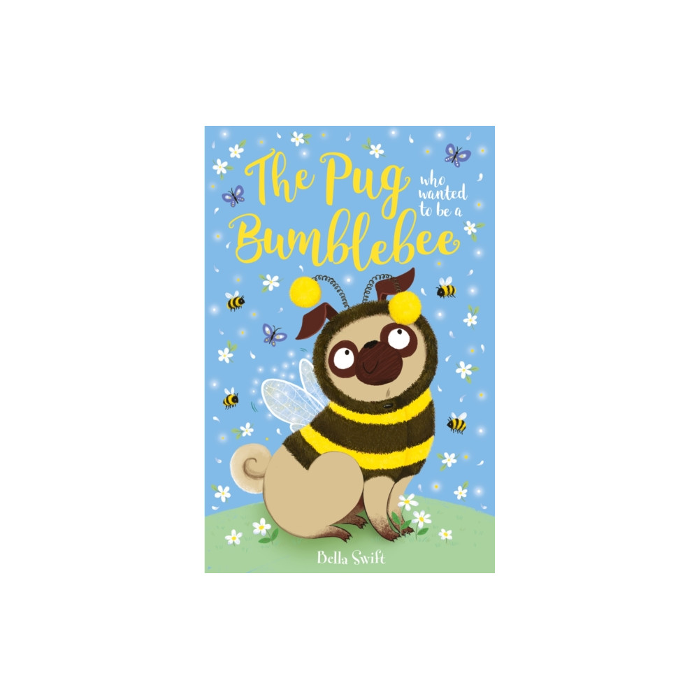Produktbild för The Pug who wanted to be a Bumblebee (häftad, eng)