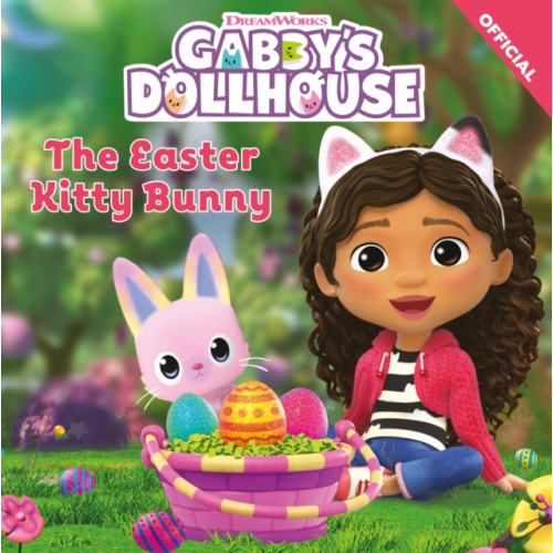 Hachette Children's Group DreamWorks Gabby's Dollhouse: The Easter Kitty Bunny (häftad, eng)