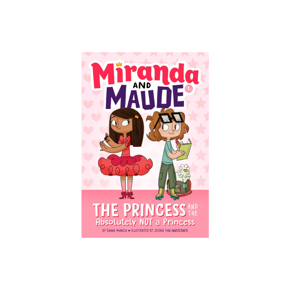 Produktbild för The Princess and the Absolutely Not a Princess (Miranda and Maude #1) (inbunden, eng)
