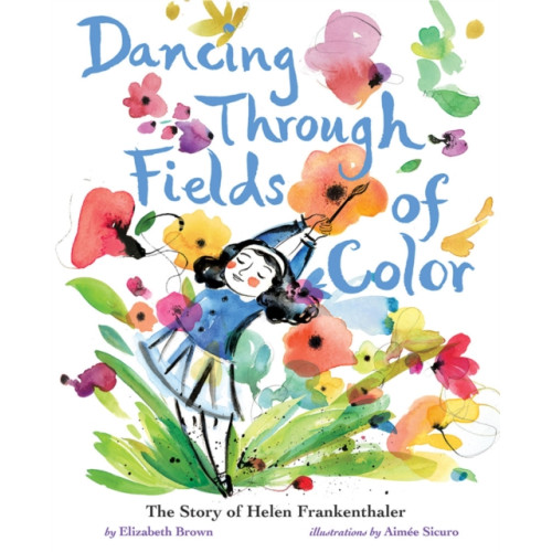 Abrams Dancing Through Fields of Color (inbunden, eng)