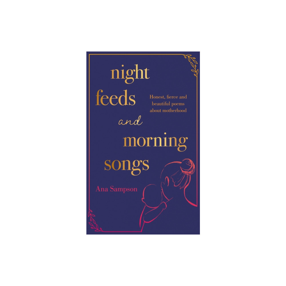 Produktbild för Night Feeds and Morning Songs (häftad, eng)