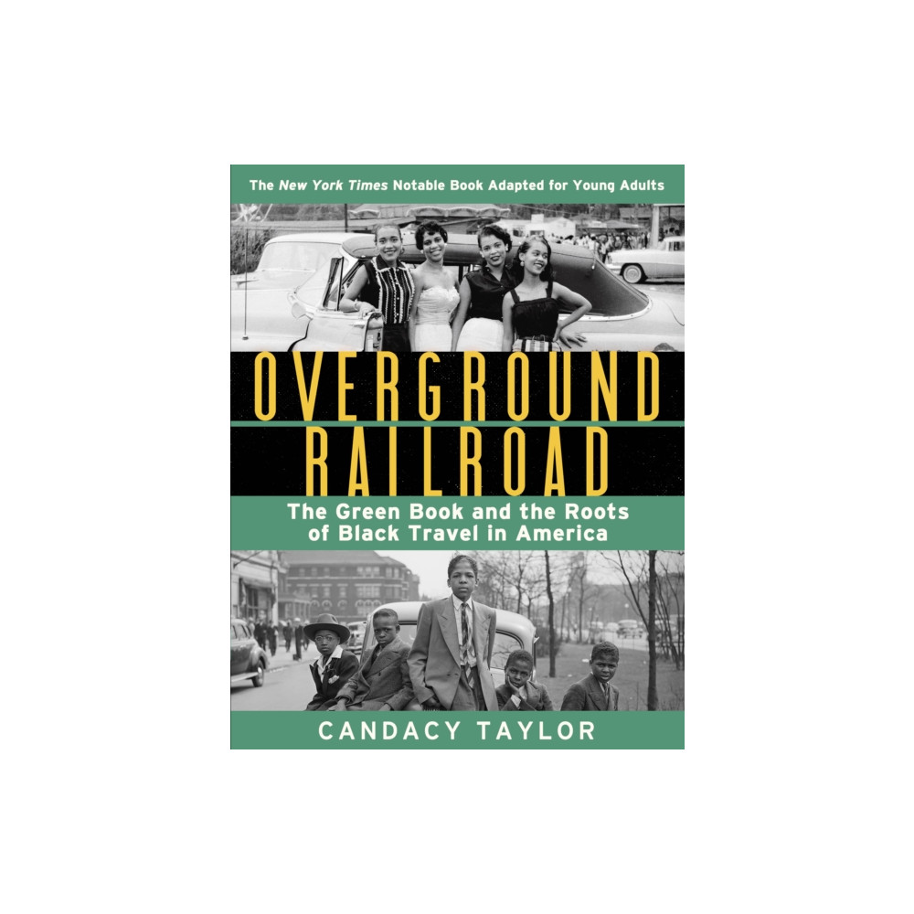 Produktbild för Overground Railroad (The Young Adult Adaptation): The Green Book and the Roots of Black Travel in America (inbunden, eng)