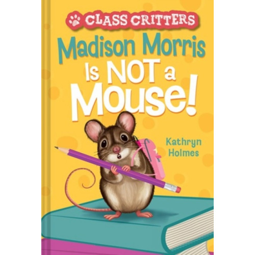 Abrams Madison Morris Is NOT a Mouse! (inbunden, eng)