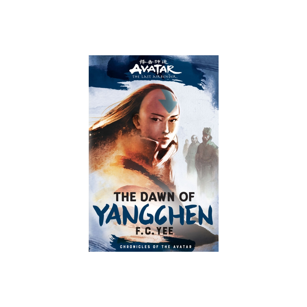Produktbild för Avatar, The Last Airbender: The Dawn of Yangchen (Chronicles of the Avatar Book 3) (inbunden, eng)