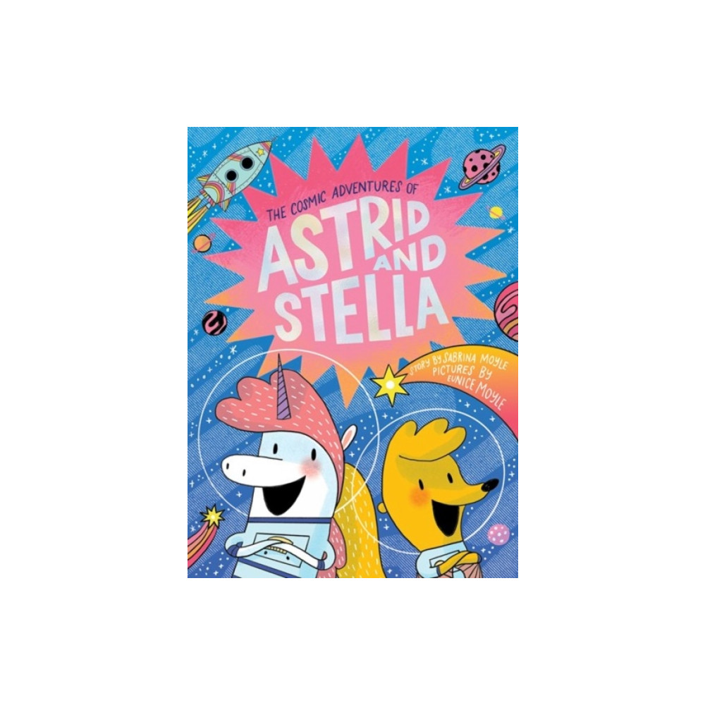 Produktbild för The Cosmic Adventures of Astrid and Stella (A Hello!Lucky Book) (inbunden, eng)