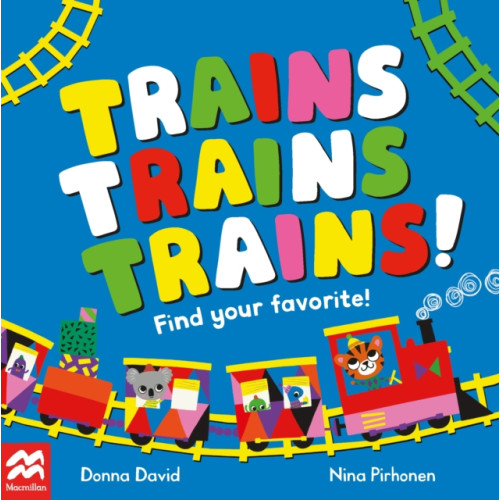 Pan Macmillan Trains Trains Trains! (bok, board book, eng)