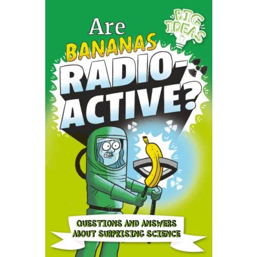 Arcturus publishing ltd Are Bananas Radioactive? (häftad, eng)