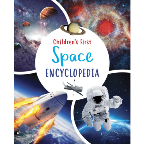 Arcturus publishing ltd Children's First Space Encyclopedia (inbunden, eng)