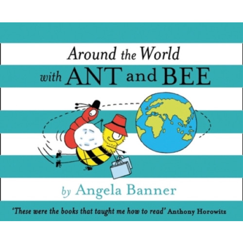 HarperCollins Publishers Around the World With Ant and Bee (inbunden)