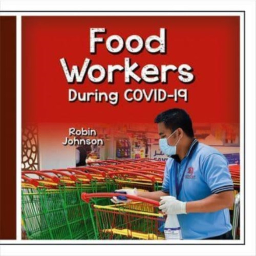 Crabtree Publishing Co,Canada Food Workers During Covid-19 (inbunden, eng)