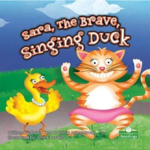 Crabtree Publishing Co,Canada Sara, the Brave, Singing Duck (häftad, eng)