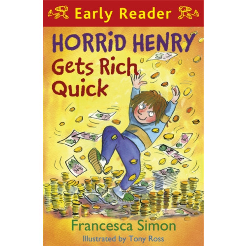 Hachette Children's Group Horrid Henry Early Reader: Horrid Henry Gets Rich Quick (häftad, eng)