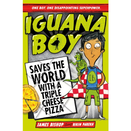 Hachette Children's Group Iguana Boy Saves the World With a Triple Cheese Pizza (häftad)