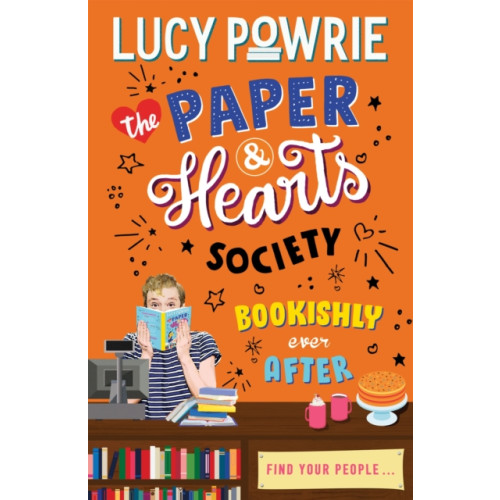 Hachette Children's Group The Paper & Hearts Society: Bookishly Ever After (häftad, eng)