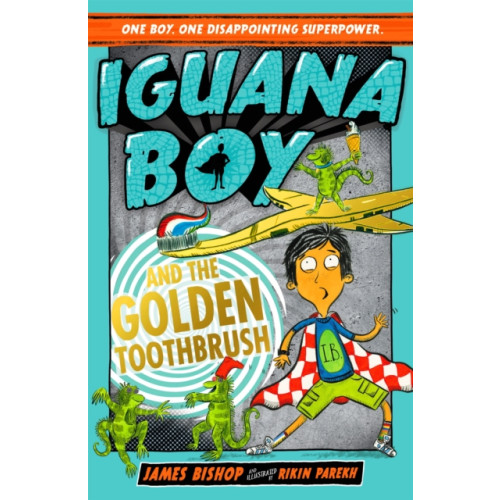 Hachette Children's Group Iguana Boy and the Golden Toothbrush (häftad, eng)