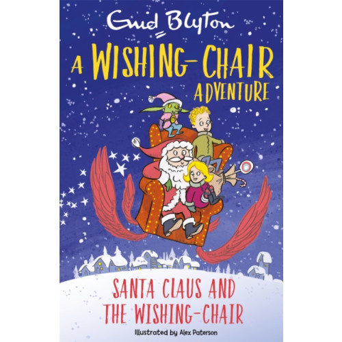Hachette Children's Group A Wishing-Chair Adventure: Santa Claus and the Wishing-Chair (häftad, eng)