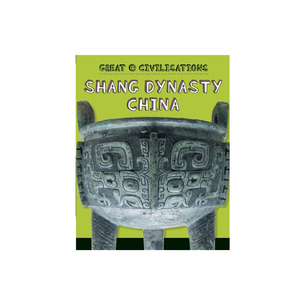 Produktbild för Great Civilisations: Shang Dynasty China (häftad, eng)