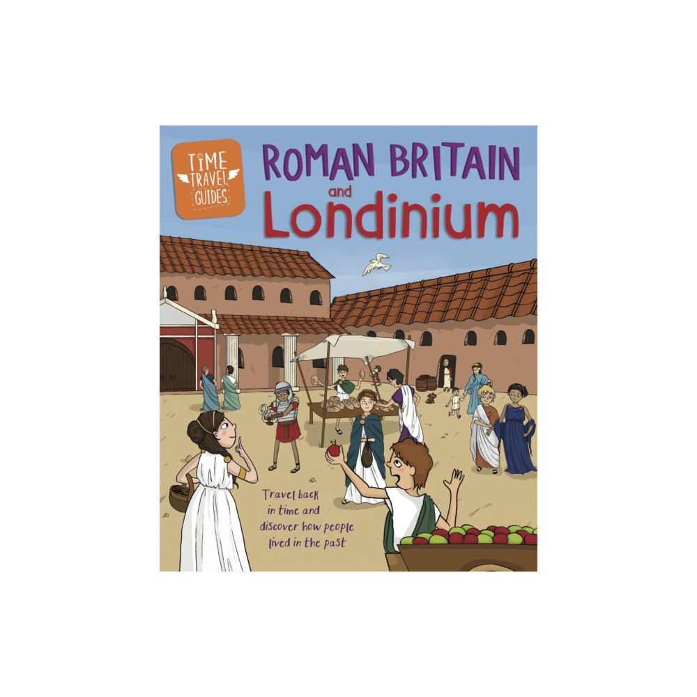 Produktbild för Time Travel Guides: Roman Britain and Londinium (häftad, eng)