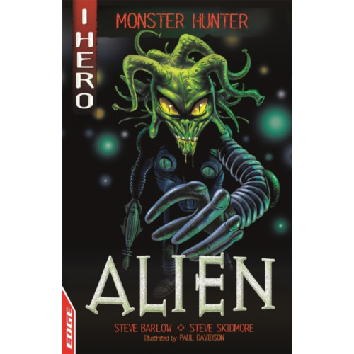 Hachette Children's Group EDGE: I HERO: Monster Hunter: Alien (häftad, eng)