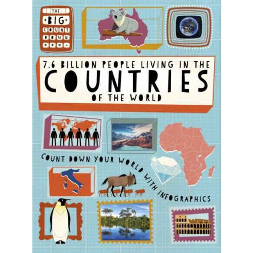 Hachette Children's Group The Big Countdown: 7.6 Billion People Living in the Countries of the World (inbunden, eng)