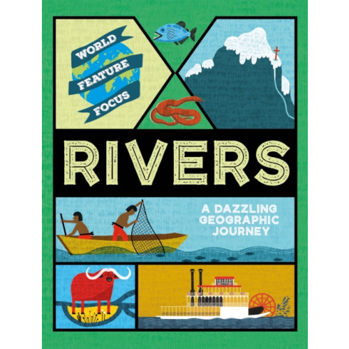 Hachette Children's Group World Feature Focus: Rivers (häftad, eng)