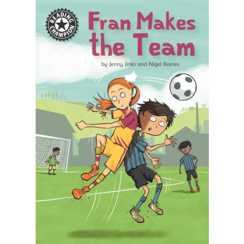 Hachette Children's Group Reading Champion: Fran Makes the Team (inbunden, eng)
