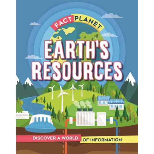 Hachette Children's Group Fact Planet: Earth's Resources (inbunden, eng)