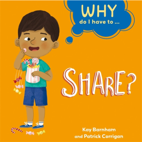 Hachette Children's Group Why Do I Have To ...: Share? (inbunden, eng)