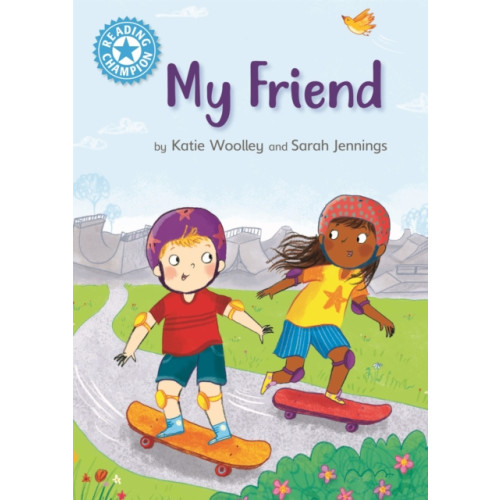 Hachette Children's Group Reading Champion: My Friend (inbunden, eng)