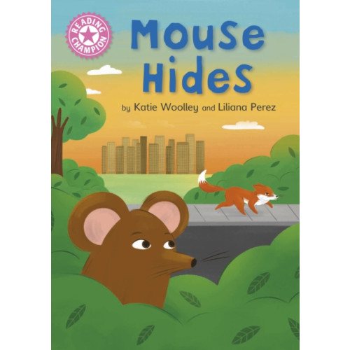 Hachette Children's Group Reading Champion: Mouse Hides (inbunden, eng)