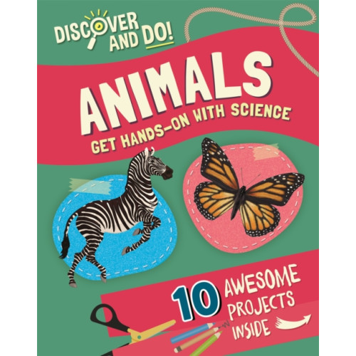 Hachette Children's Group Discover and Do: Animals (inbunden, eng)